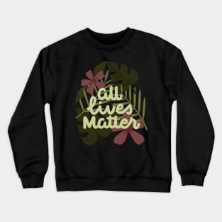 beautiful lives Crewneck Sweatshirt